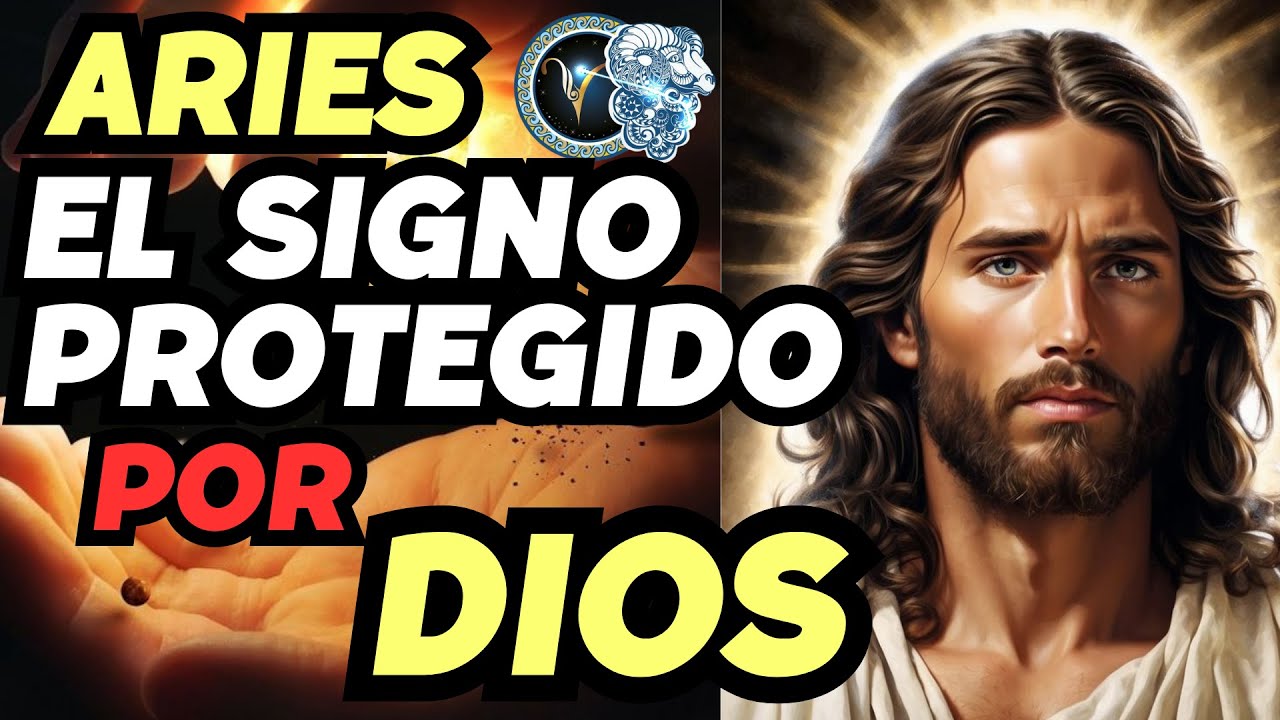 ARIES el SIGNO MÁS cercano a DIOS - El MISTERIO de la Protección DIVINA que posee este SIGNO