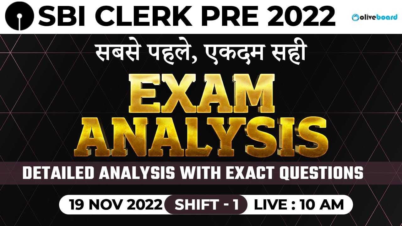SBI Clerk Pre Exam Analysis 2022 | Shift - 1 (19 Nov 2022) | Details Analysis with Exact Questions