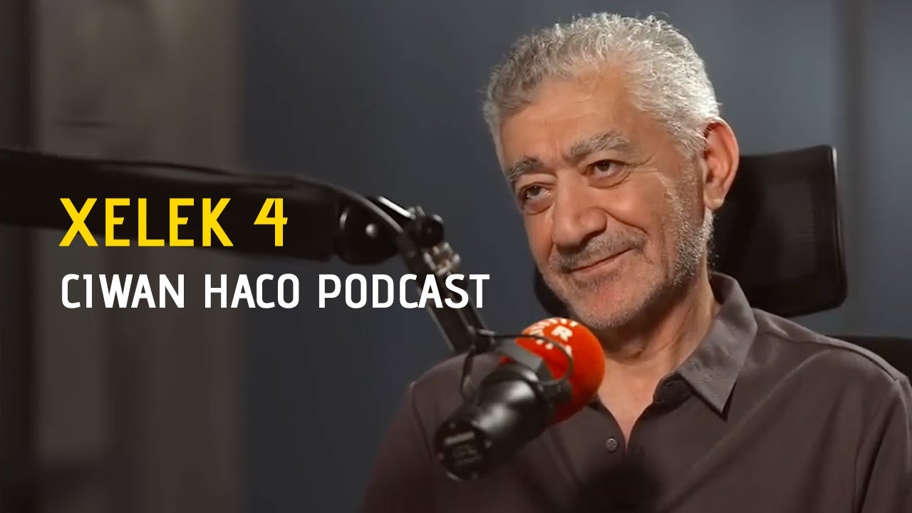 Xelek 4 - Ciwan Haco Podcast