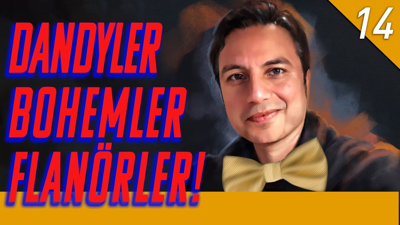 Dandyler, Bohemler, Flanörler - Boş Modern Sohbetler - Yalın Alpay - B14
