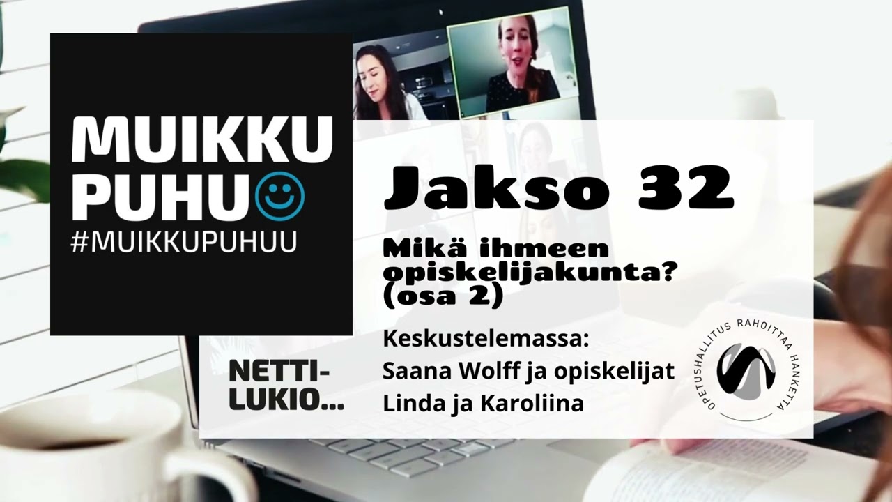 32. Mikä ihmeen opiskelijakunta? osa 2 (Muikku puhuu -podcast)