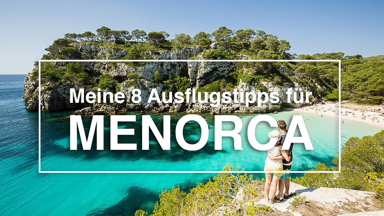 8 Ausflugstipps für Menorca