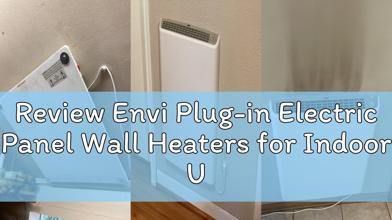 Review Envi Plug-in Electric Panel Wall Heaters for Indoor Use, Energy Efficient 24/7 Heating w/Safe