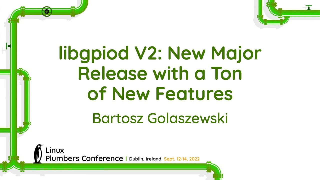 libgpiod V2: New Major Release with a Ton of New Features - Bartosz Golaszewski