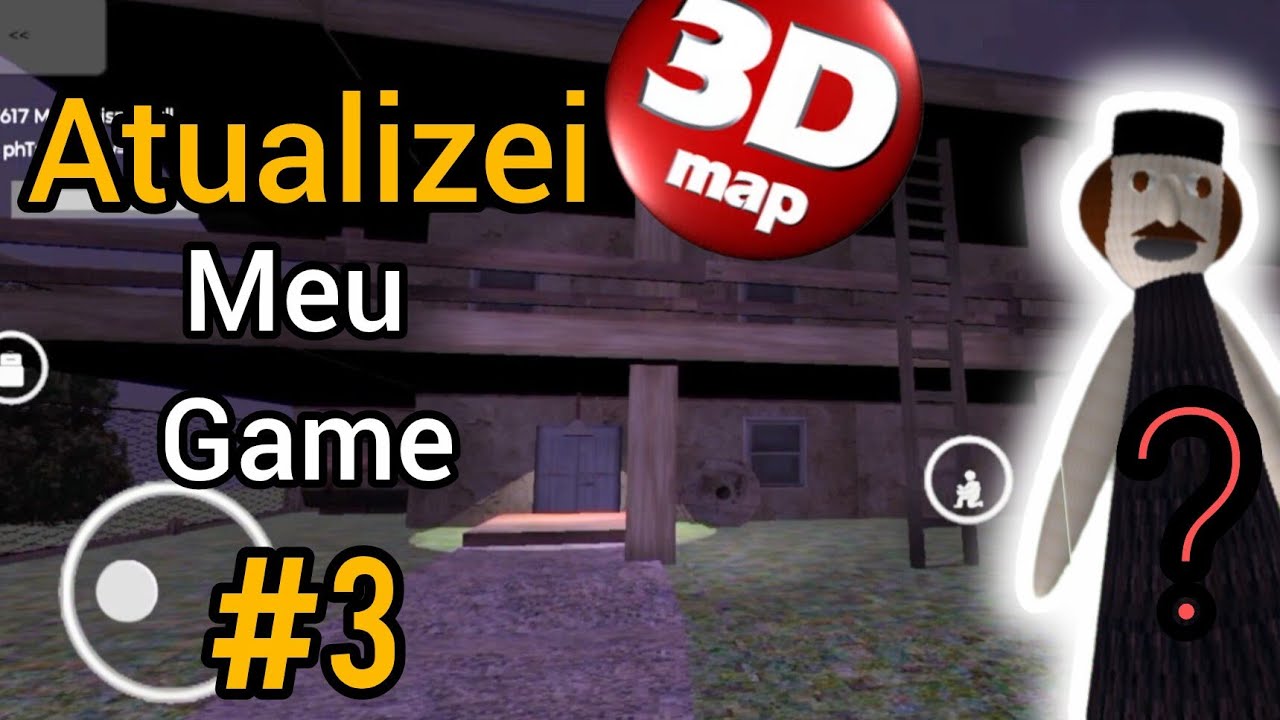 Criando um jogo pelo celular no 3d map atualização 