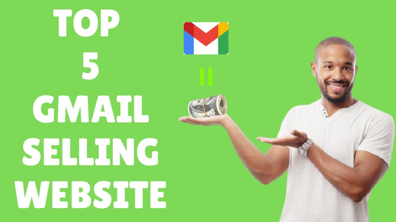 I want to sale Gmail Account [] Top 5 Gmail selling website (2021)