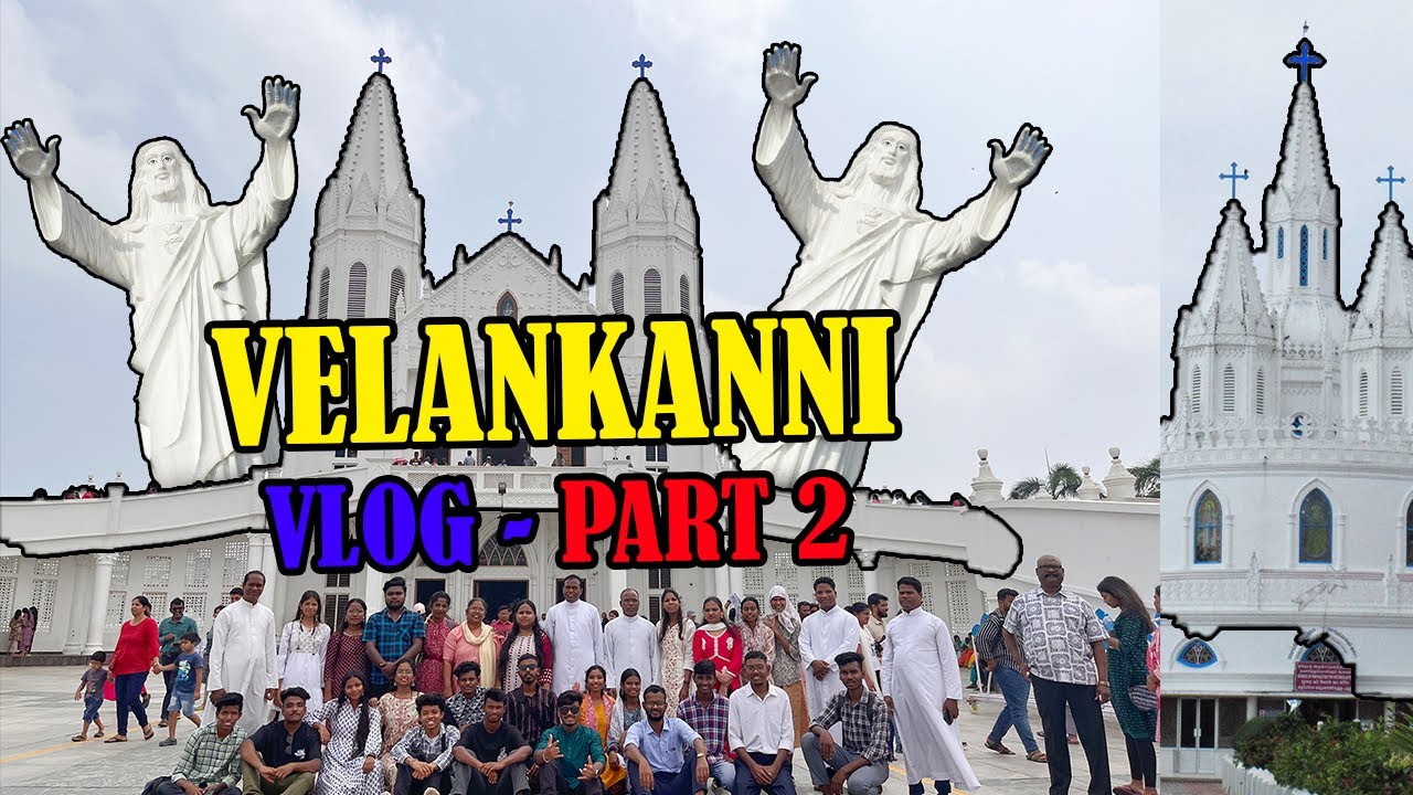 VELANKANNI VLOG | PART-2 | FINALLY REACHED #velankanni #vlogs #series 😍