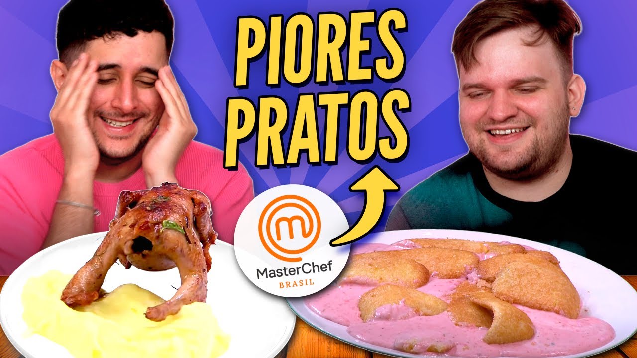 Os PIORES PRATOS do MASTERCHEF