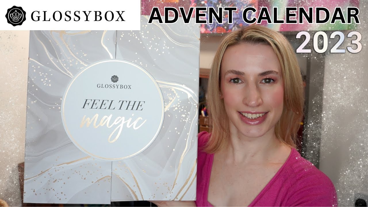 GLOSSYBOX 2023 ADVENT CALENDAR UNBOXING
