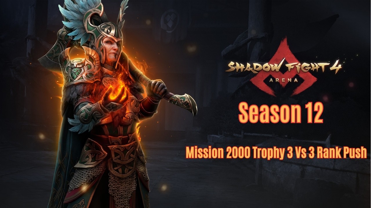 Season 12 | Mission 2000 Trophy 3 Vs 3 Rank Push | Shadow Fight 4