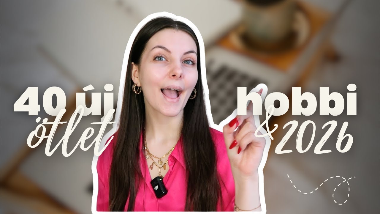 ✨40 hobbi, amitől jobb lesz az életed 2026-ban 🌱