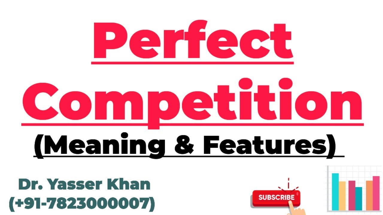 Perfect Competition | Meaning Of Perfect Competition | Features Of Perfect Competition | Economics
