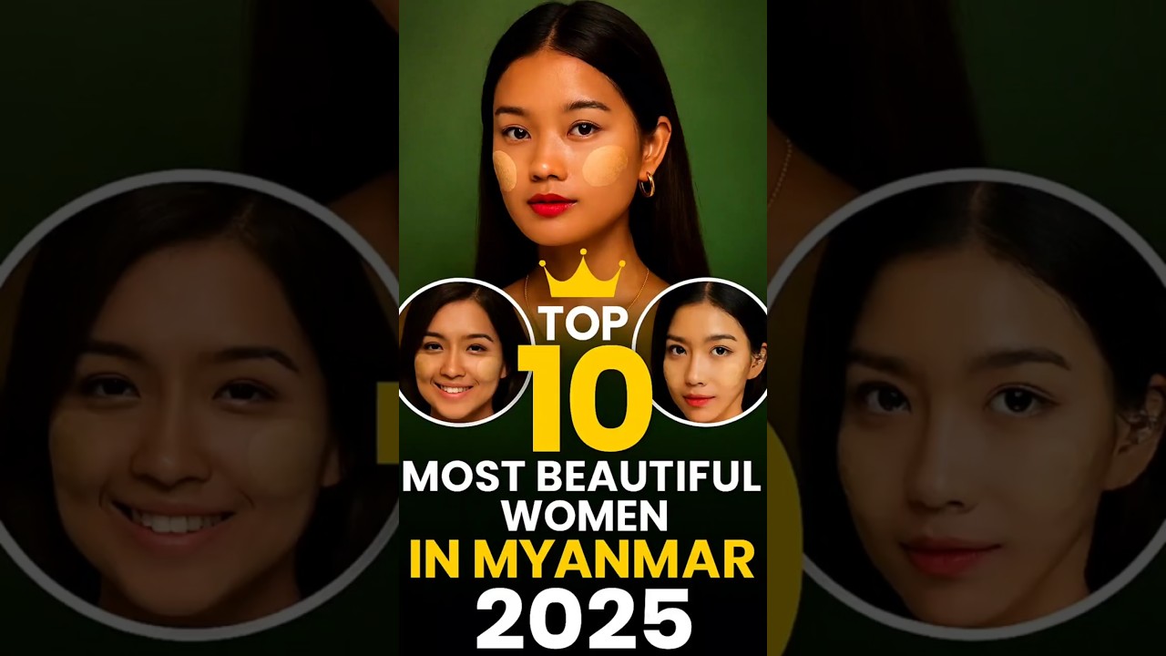 Top 10 Most Beautiful Women in Myanmar 2025 | Burmese Beauty Queens #Myanmar #Top10