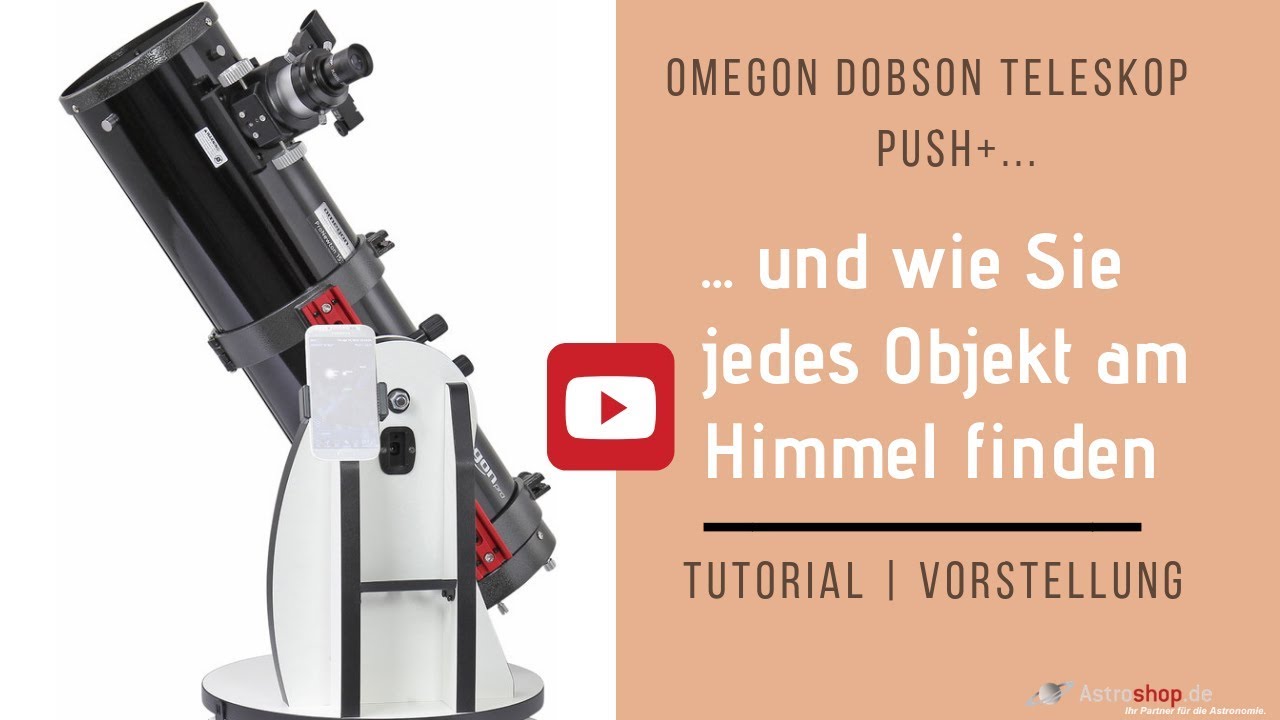 Dobson Teleskop Push+: Tutorial|Vorstellung
