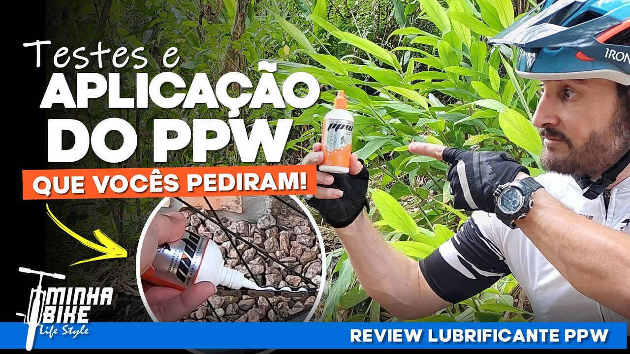 TESTEI O PPW LUBRIFICANTE PARAFÍNICO PARA BIKE - Minha Bike Life Style