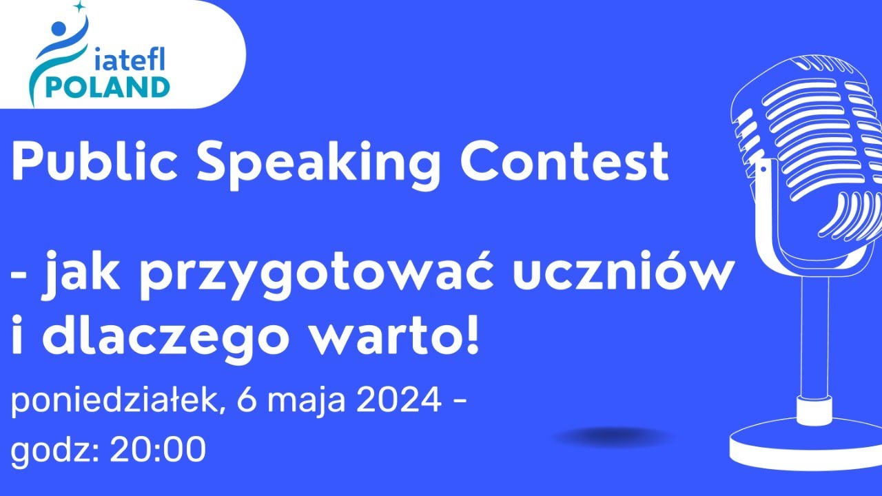 Public Speaking Contest - jak przygotować uczniów do konkursu krasomówczego i dlaczego warto!