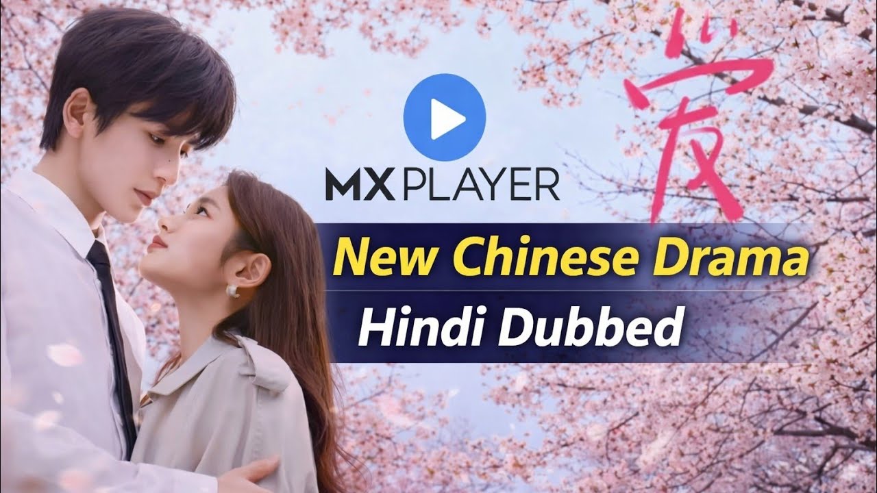 Mx Player New Chinese Drama in Hindi || The Best Thing Chinese Drama 💞 