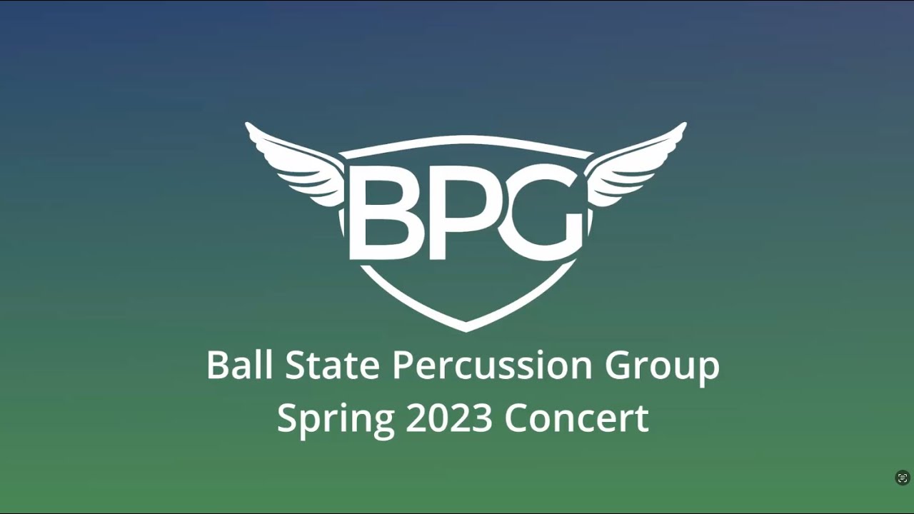 Ball State Percussion Group Spring 2023 Concert