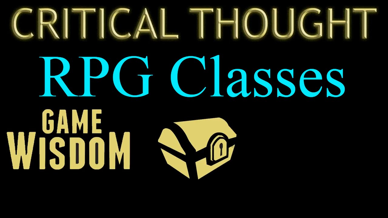 A Critical Thought on Class Based RPG Design