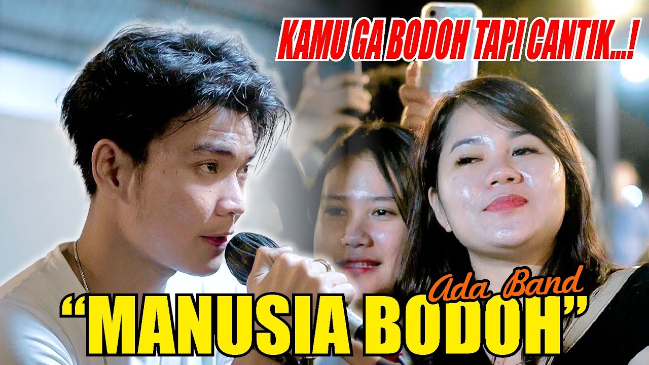 MANUSIA BODOH - ADA BAND (LIVE NGAMEN) TRI SUAKA