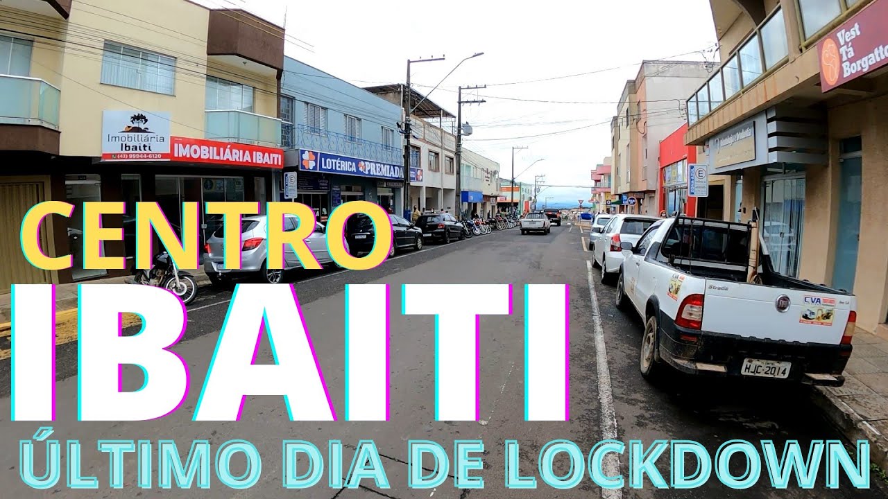 IBAITI CENTRO DA CIDADE (ÚLTIMO DIA DE LOCKDOWN)
