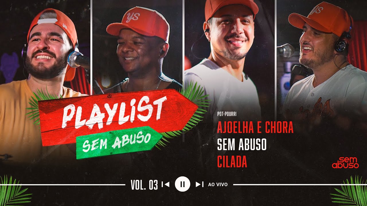Sem Abuso - Ajoelha e Chora/Sem Abuso/Cilada #PlaylistSemAbuso