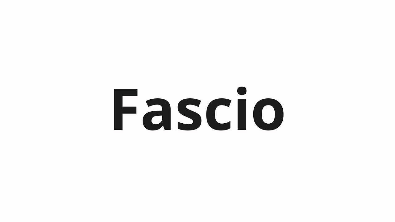 Как произносить Fascio