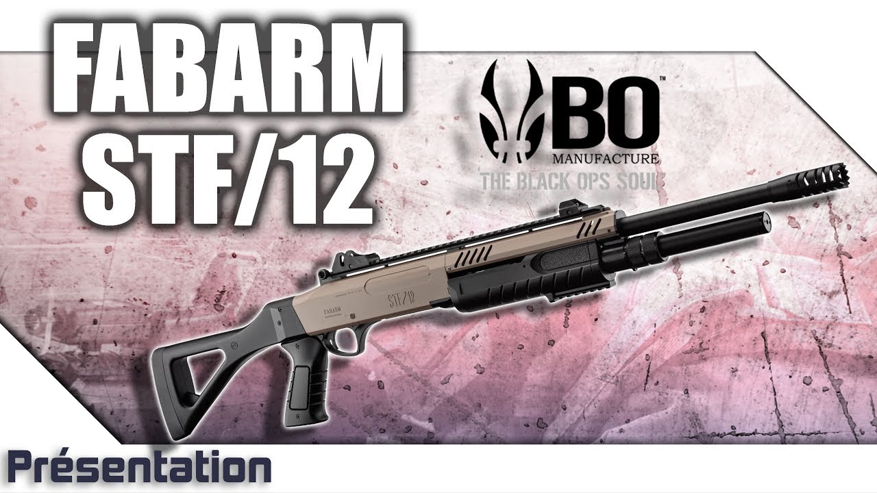 [STF12 Fabarm - BO Manufacture] Présentation | Review | Airsoft FR - EN subs