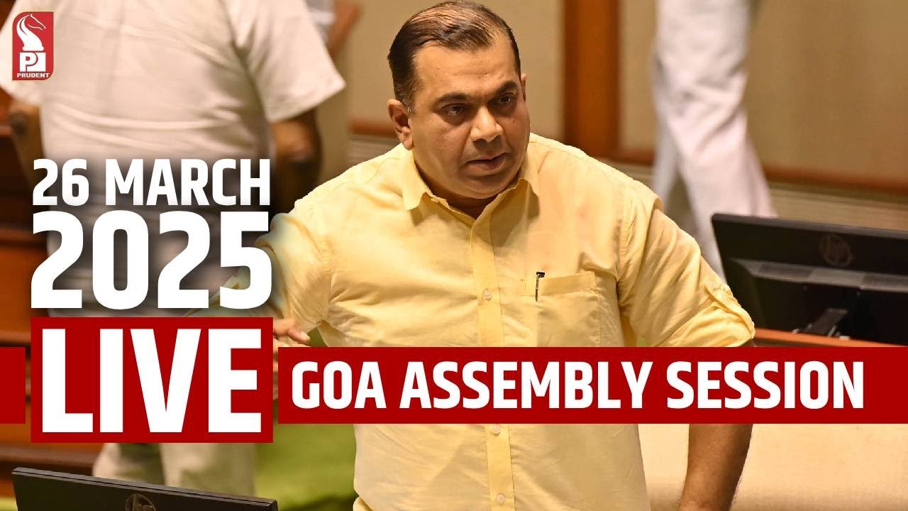 Goa Legislative Assembly Session Live: Day 3 | Part 1 | Prudent | 26 March 2025