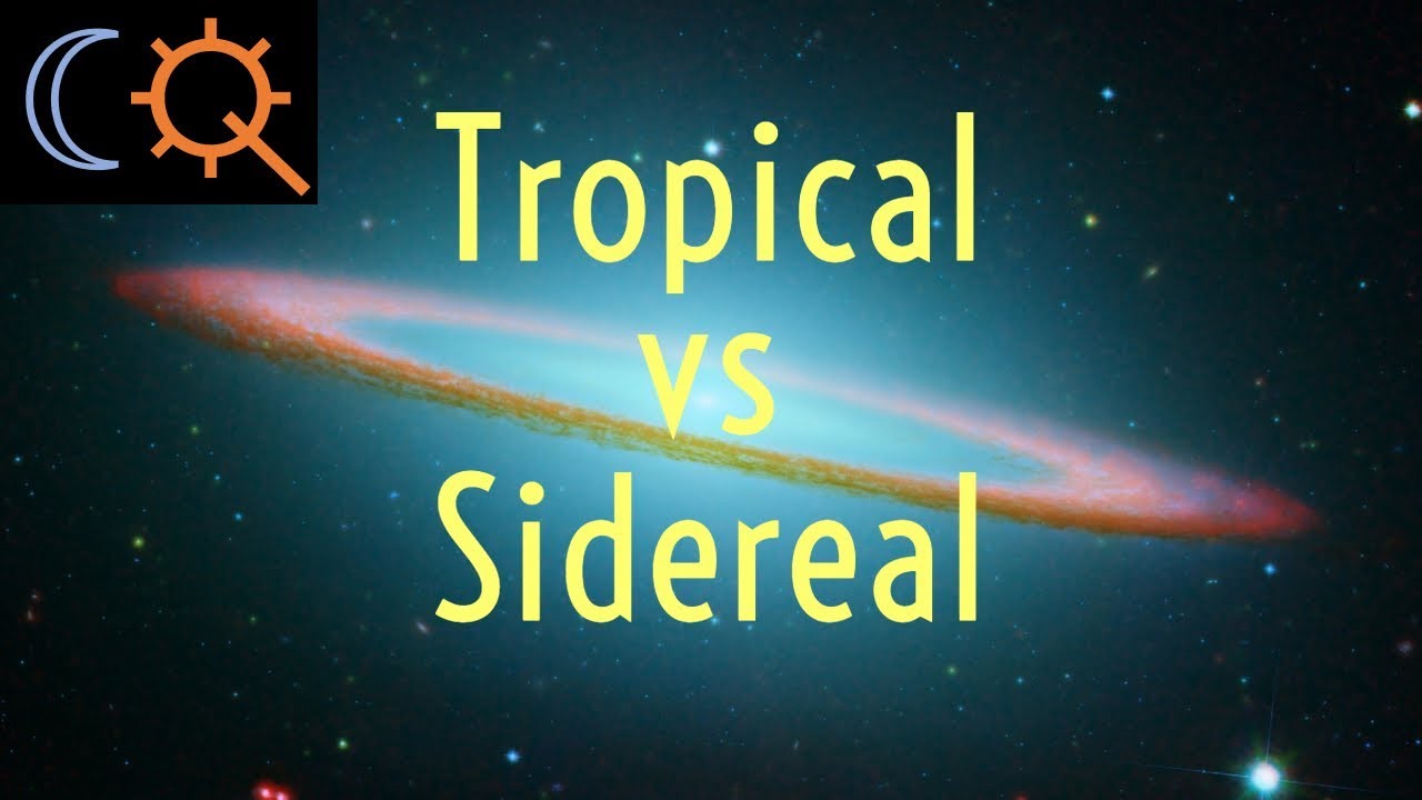 Tropical vs Sidereal Zodiac