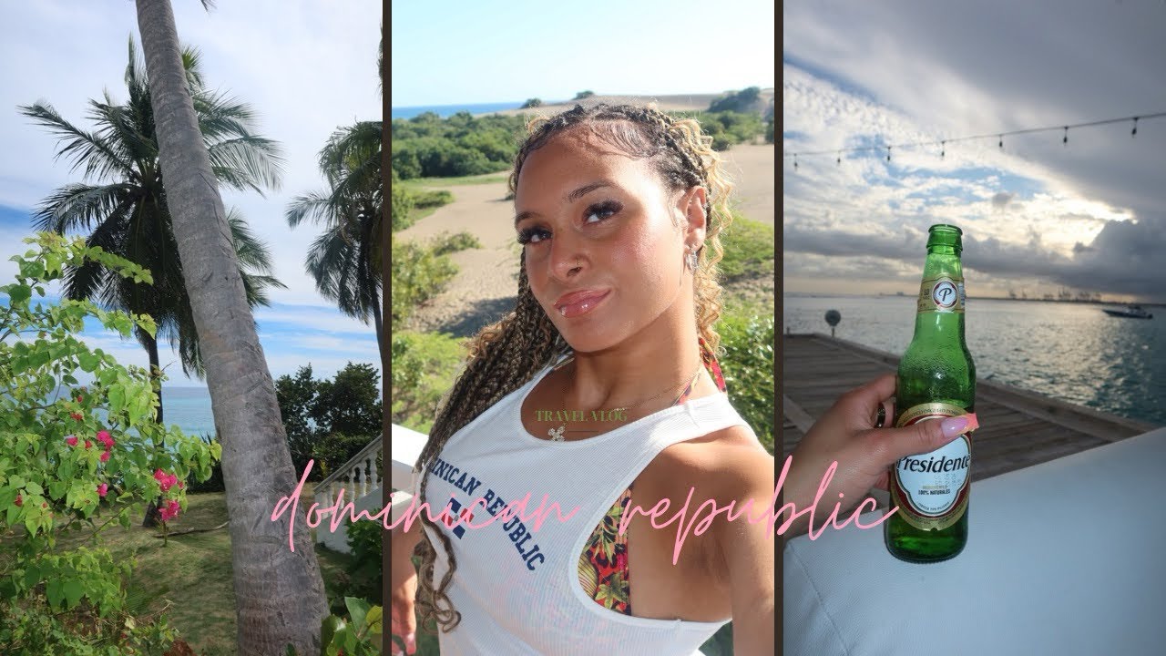 DOMINICAN REPUBLIC | TRAVEL VLOG