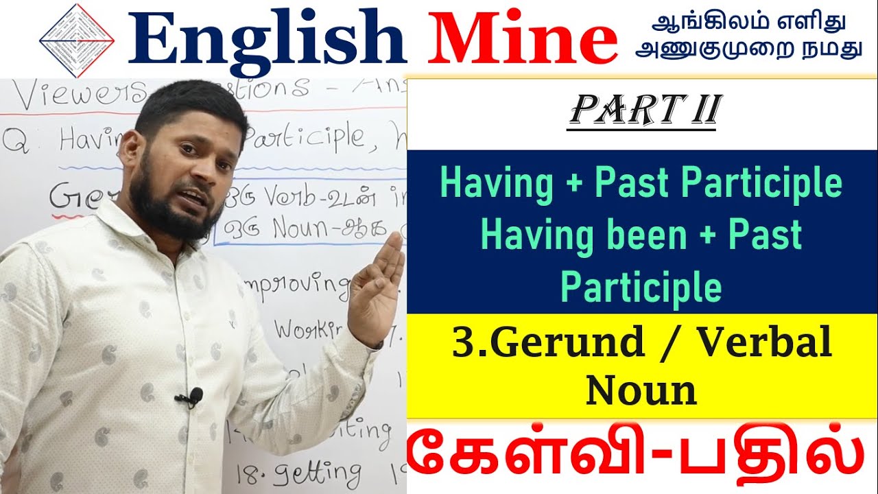 Having + past participle, having been + past participle - Part 2 |Gerund/Verbal noun l  English Mine