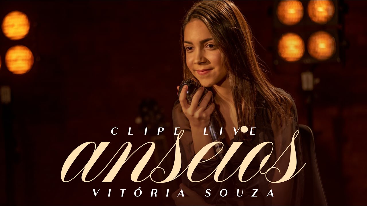 Vitória Souza | Anseios [Clipe Oficial]