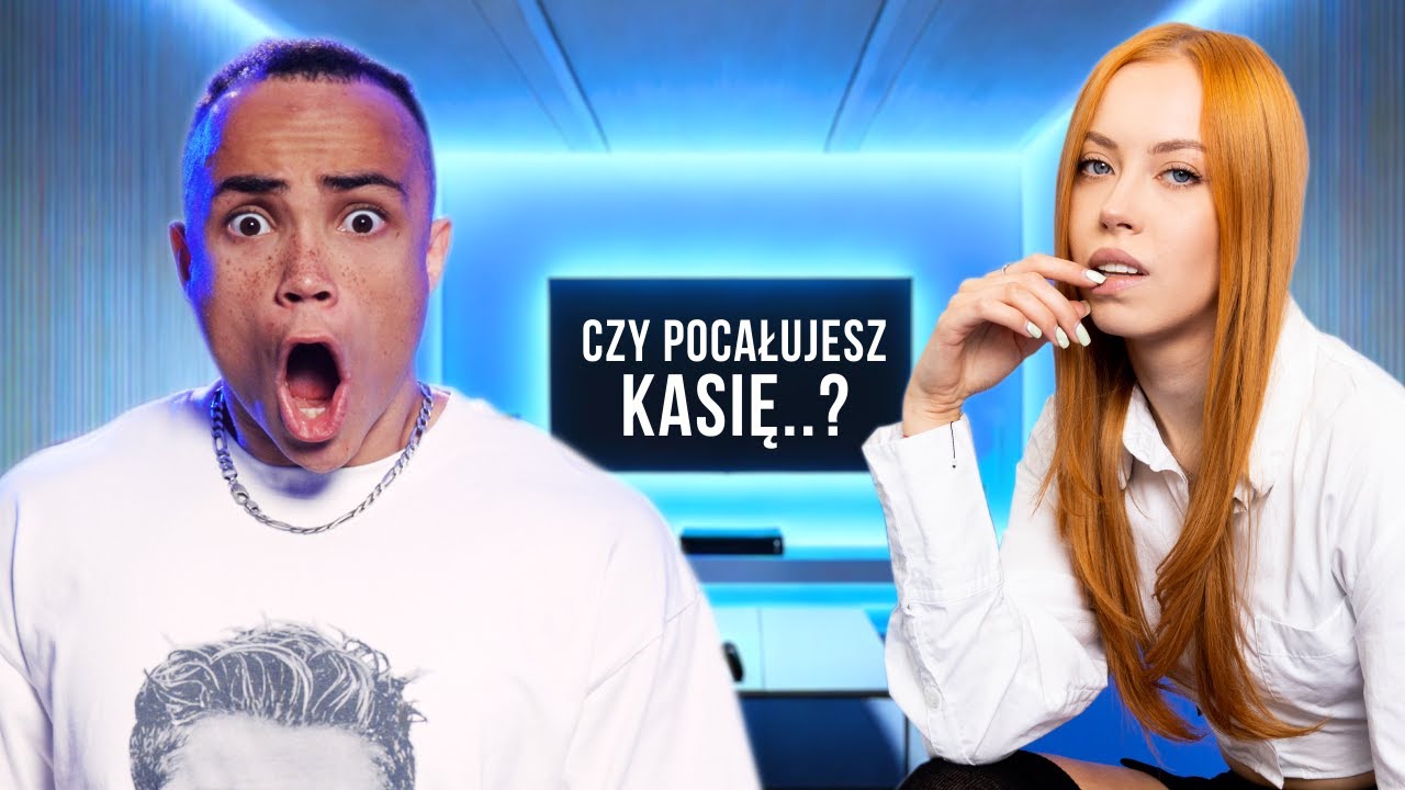 CZY POCAŁOWAŁBYM KASIĘ ZA&hellip;