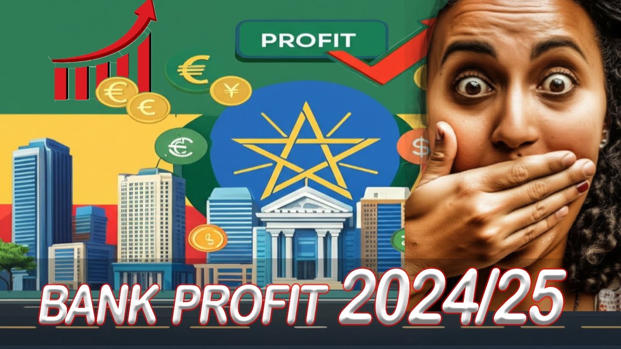 How Did Ethiopian Banks Make Billions This Year?