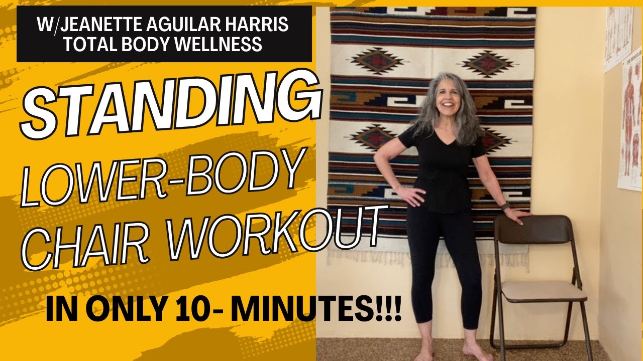 Ten-Minute Standing Lower Body Workout w/a Chair