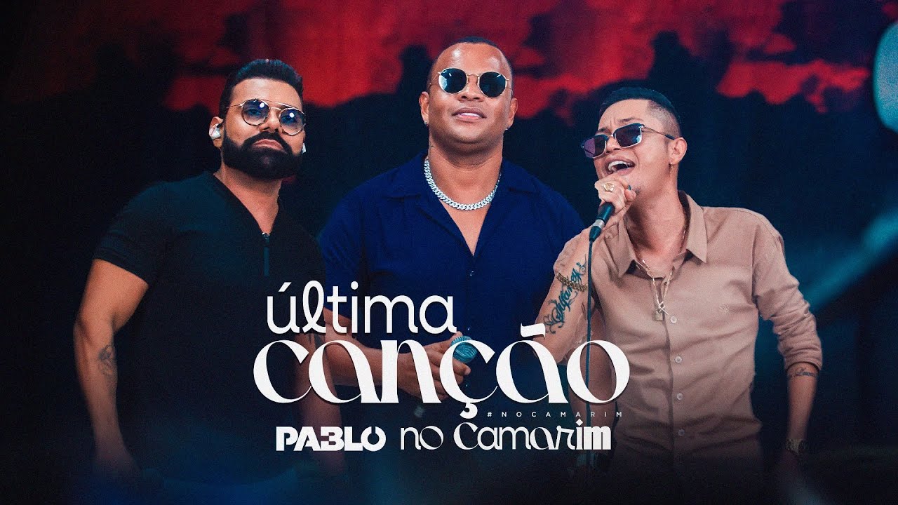 Pablo feat @silfarleyooreidaseresta e @nenhooficial - Ultima can&ccedil;&atilde;o (No Camarim)
