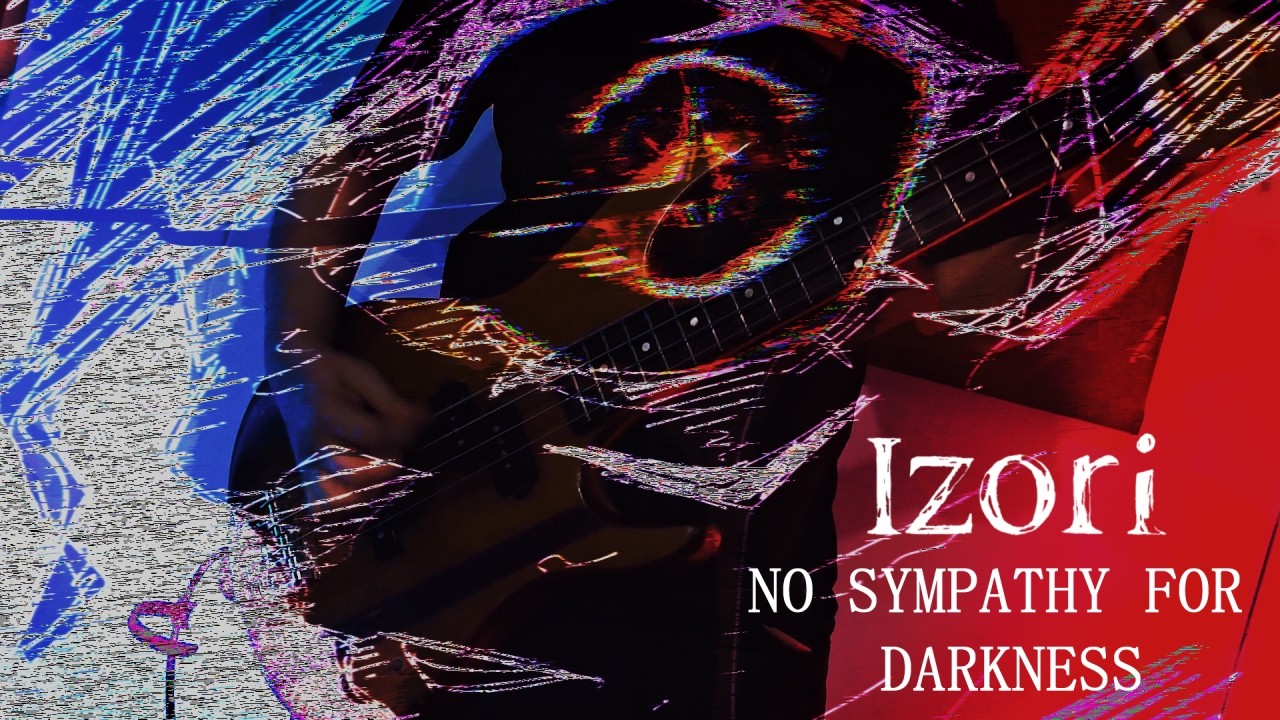 Izori - No Sympathy for Darkness (Original BGM for LillyYen)