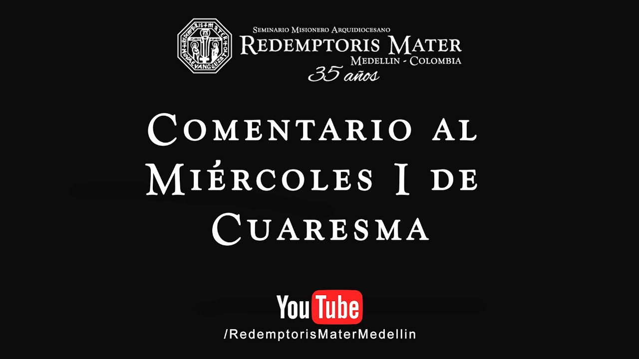 Comentario al Miércoles I de Cuaresma