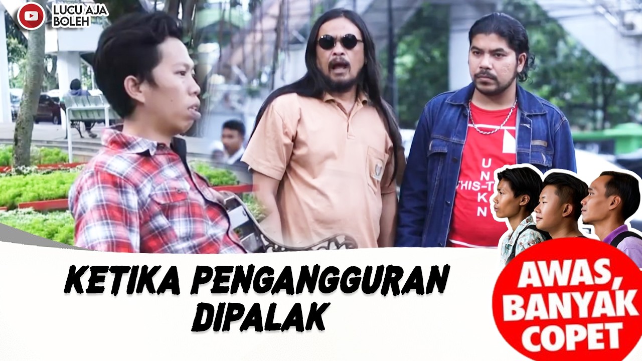 PENGANGGURAN DI PALAK! BINGUNG MAU NGASIH APA!  | AWAS BANYAK COPET EPS 5 PART 3