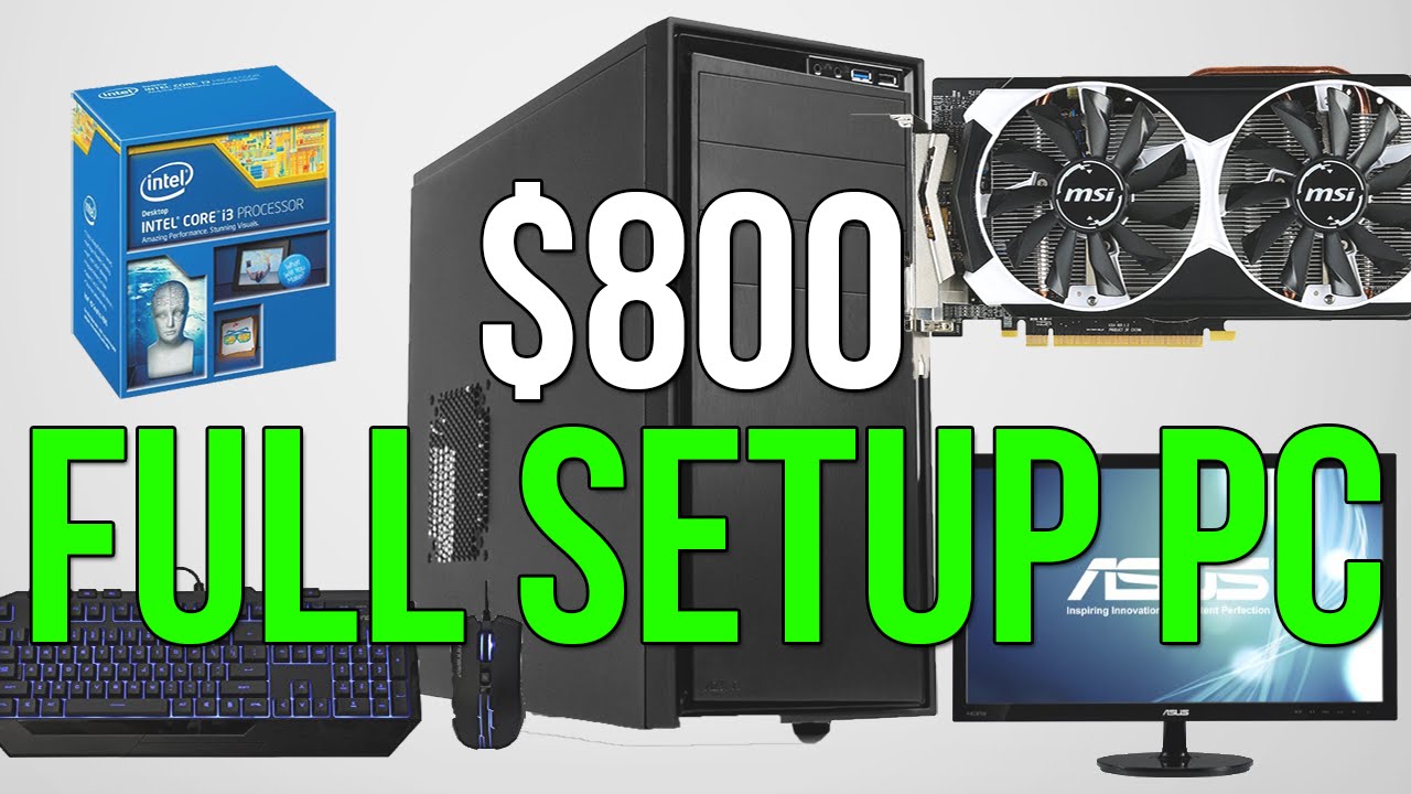 Build A $800 Gaming PC FULL Setup!(Includes OS, KBM and Monitor!) Runs All Games at 1080p!