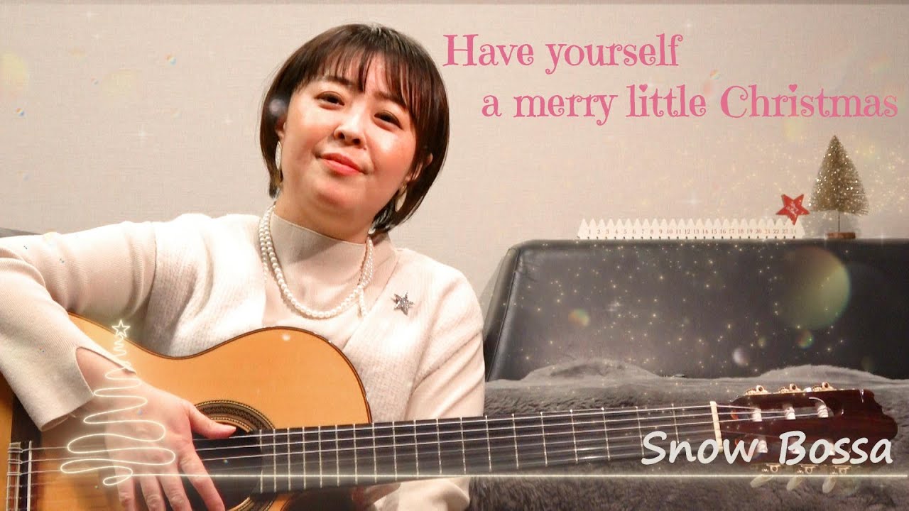 『 Have Yourself a Merry Little Christmas』
