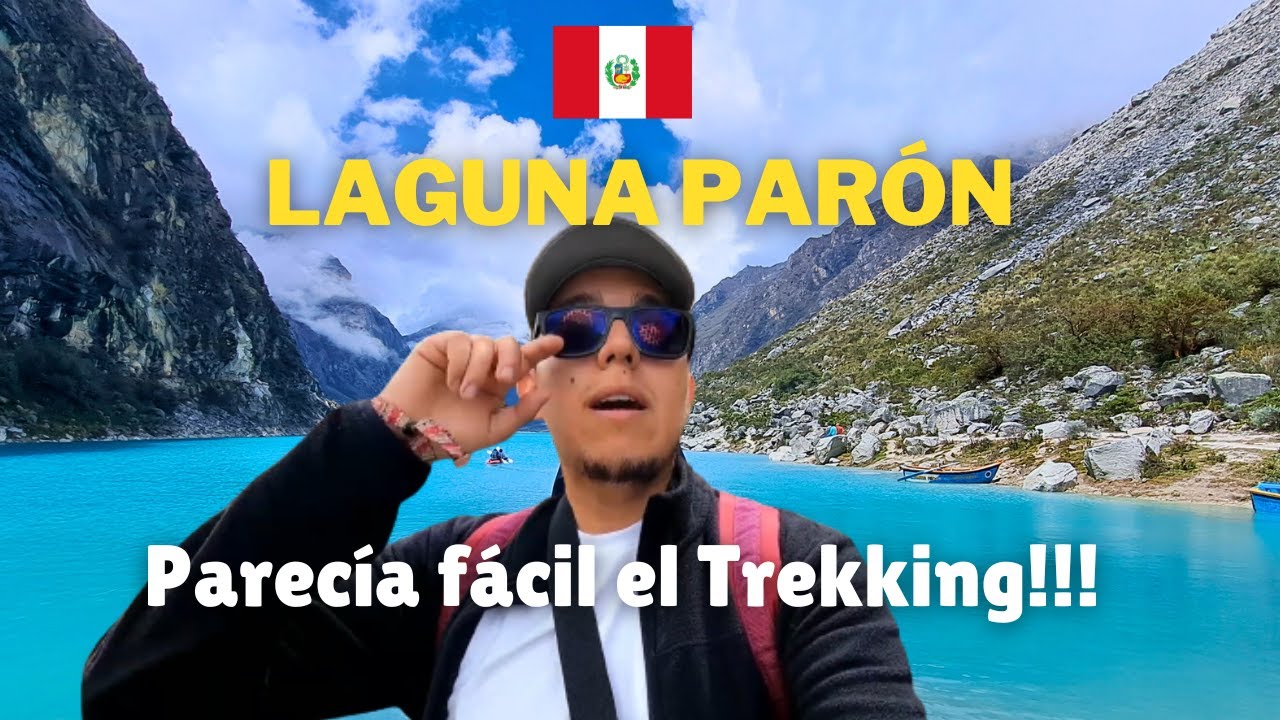 La Laguna MÁS GRANDE de la Cordillera BLANCA 🇵🇪 Trekking Laguna Parón