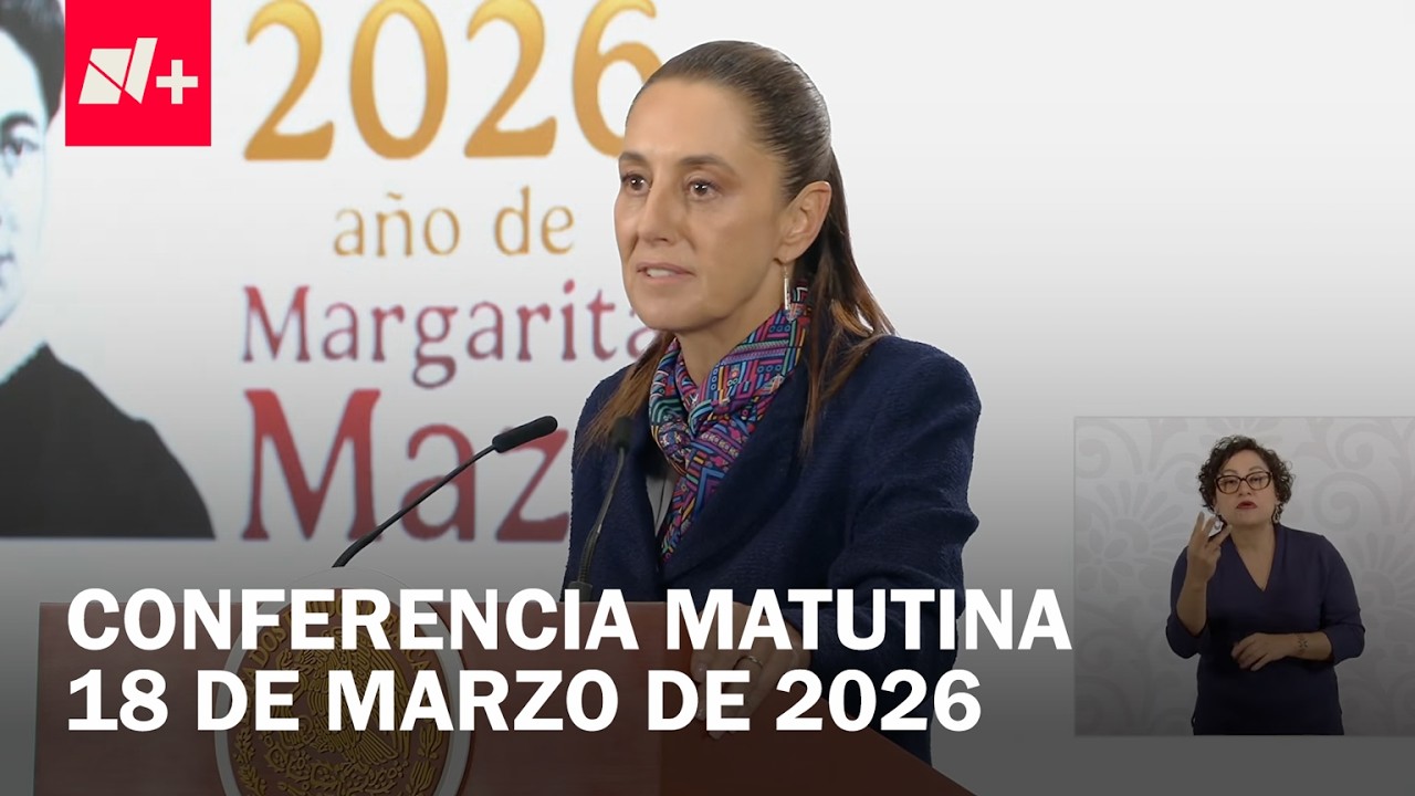 Conferencia de Claudia Sheinbaum hoy miércoles 18 de marzo de 2026 | EN VIVO