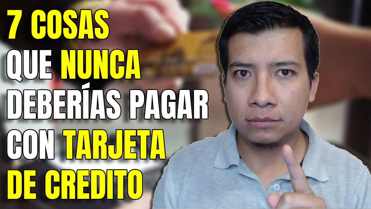 7 Cosas Que NUNCA DEBERÍAS PAGAR con Tarjeta de credito