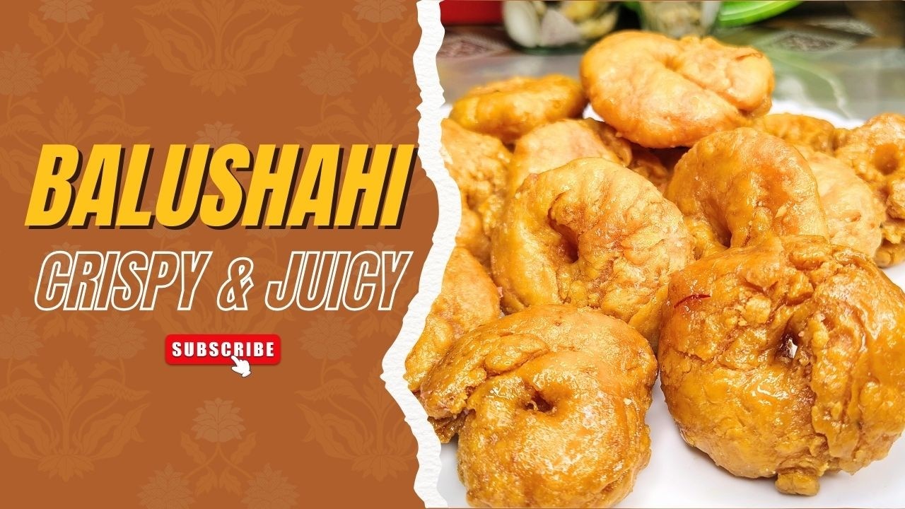 Balushahi Recipe | Crispy & Juicy Halwai Style Indian Sweet | Perfect Mithai at Home