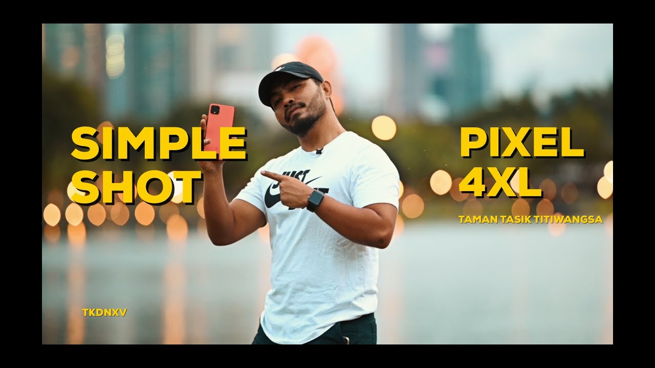 SIMPLE SHOT : PIXEL 4XL REVIEW
