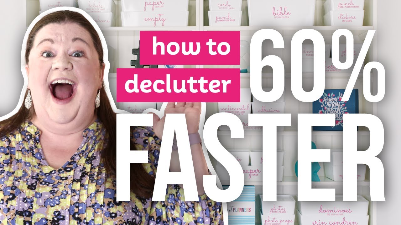 How to Declutter 60 percent Faster