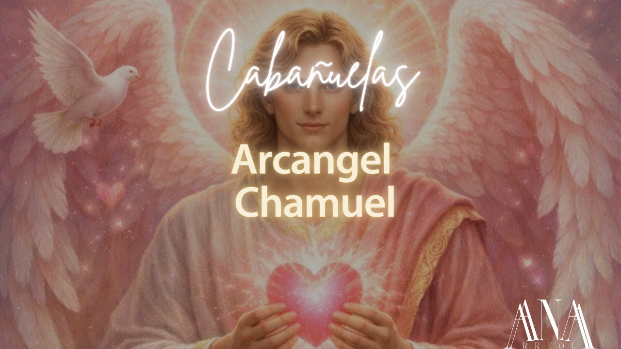 Cabañuelas: Arcángel Chamuel