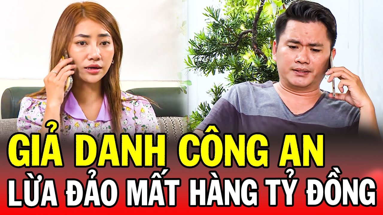 Chuyện Cảnh Gi&aacute;c 2025 | GIẢ DANH C&Ocirc;NG AN | Ph&uacute;t Gi&acirc;y Cảnh Gi&aacute;c 2025 | Chuyện Cảnh Gi&aacute;c Mới 2025